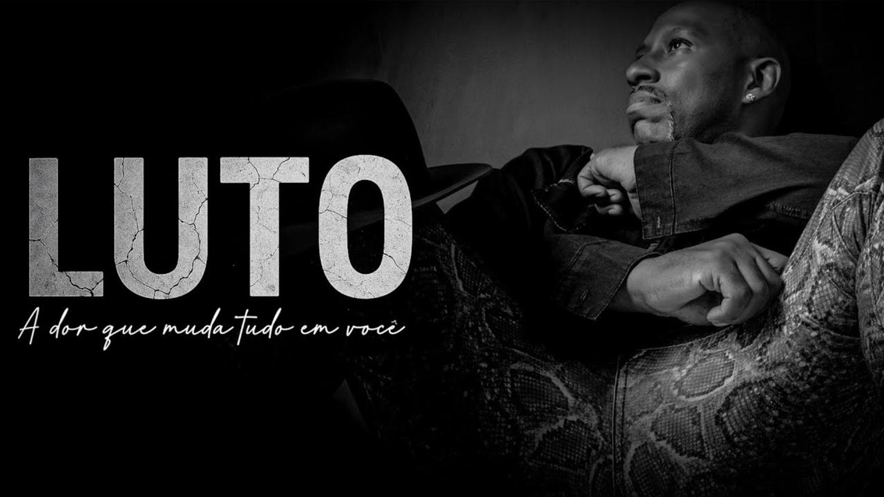 LUTO, A DOR QUE MUDA TUDO EM VOCE