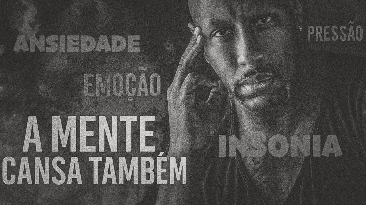 A MENTE CANSA TAMBEM