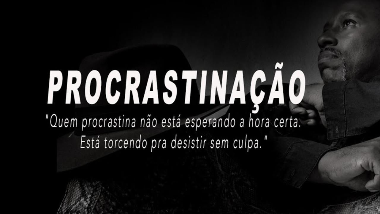PROCRASTINAÇÃO